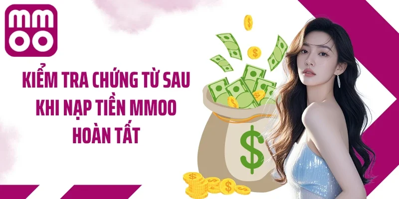 Kiểm tra chứng từ sau khi nạp tiền MMOO hoàn tất