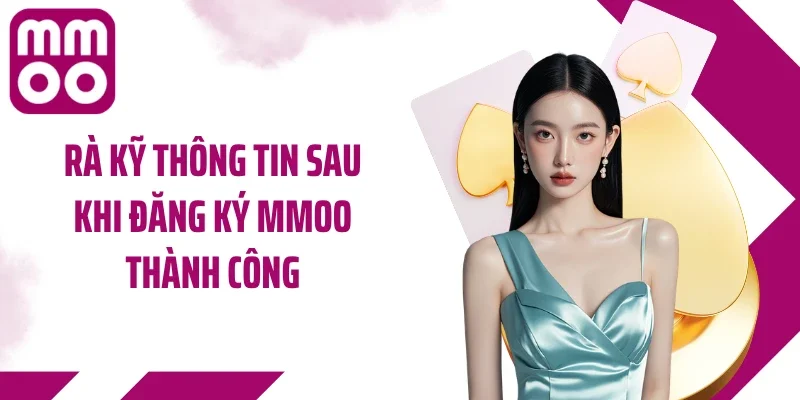 Rà kỹ thông tin sau khi đăng ký MMOO thành công